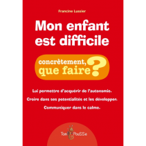 Mon enfant est difficile